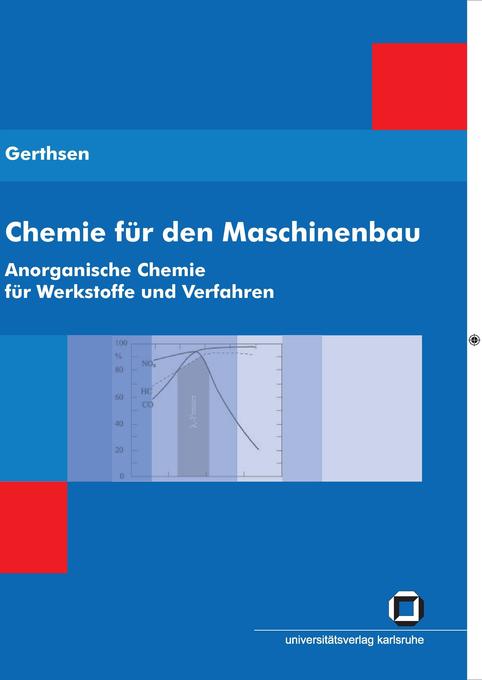 Chemie für den Maschinenbau. Bd 1: Anorganische Chemie für Werkstoffe und Verfahren - Tarsilla Gerthsen