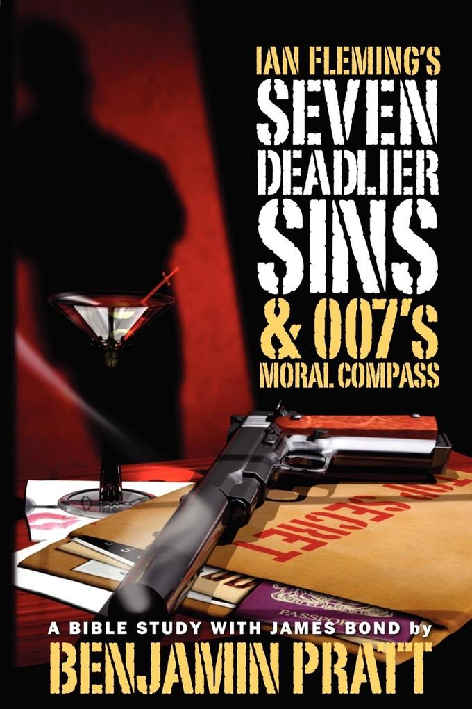 Ian Fleming‘s Seven Deadlier Sins and 007‘s Moral Compass