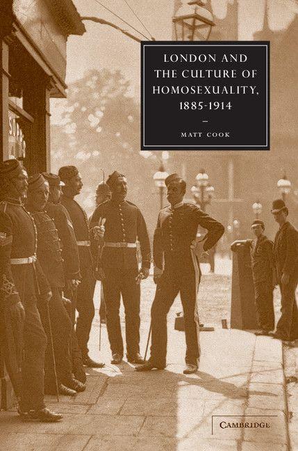 London and the Culture of Homosexuality 1885 1914