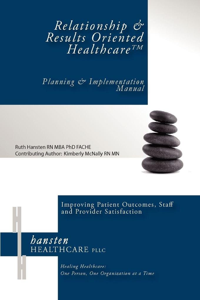 Relationship & Results Oriented Healthcare