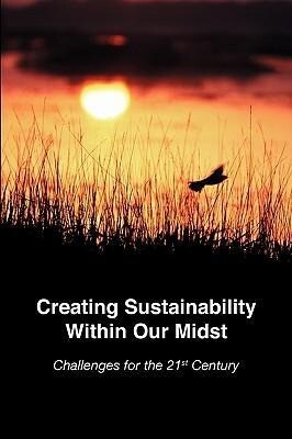 Creating Sustainability Within Our Midst