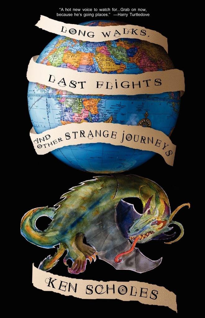 Long Walks Last Flights & Other Strange Journeys
