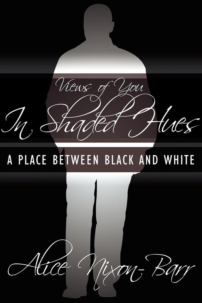 Views of You In Shaded Hues