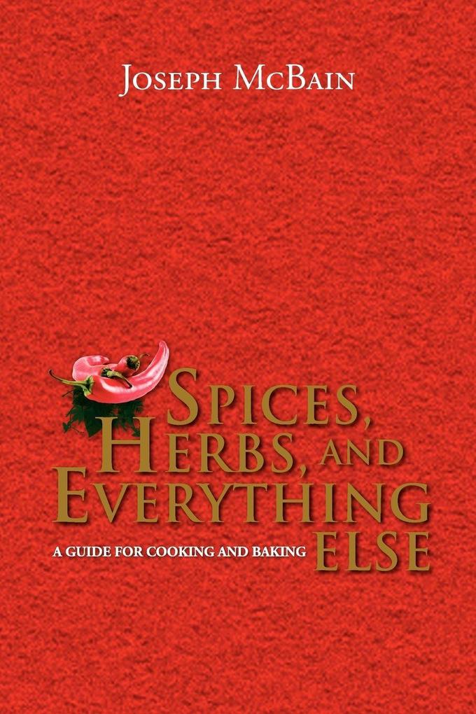 Spices Herbs and Everything Else