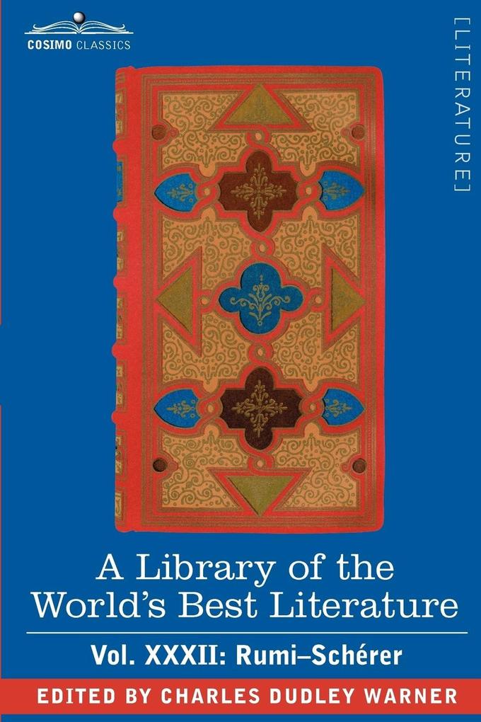 A Library of the World‘s Best Literature - Ancient and Modern - Vol.XXXII (Forty-Five Volumes); Rumi-Scherer