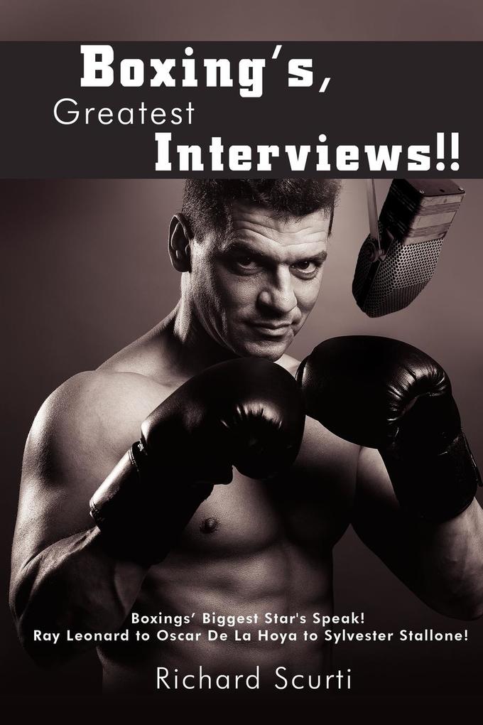 Boxing‘s Greatest Interviews!!