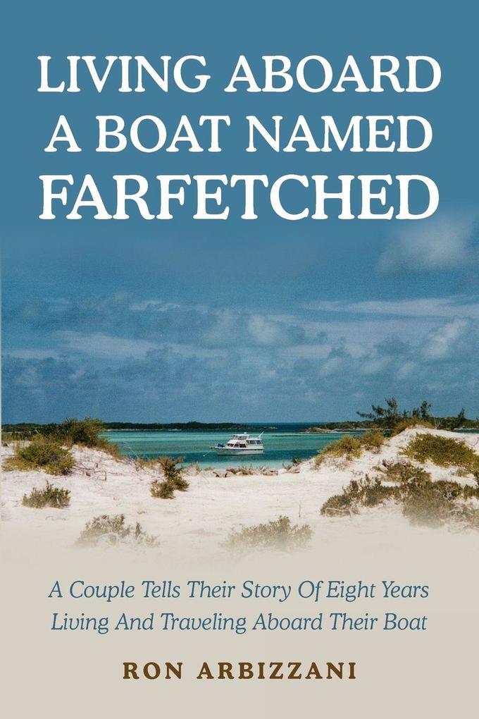 Living Aboard a Boat Named Farfetched