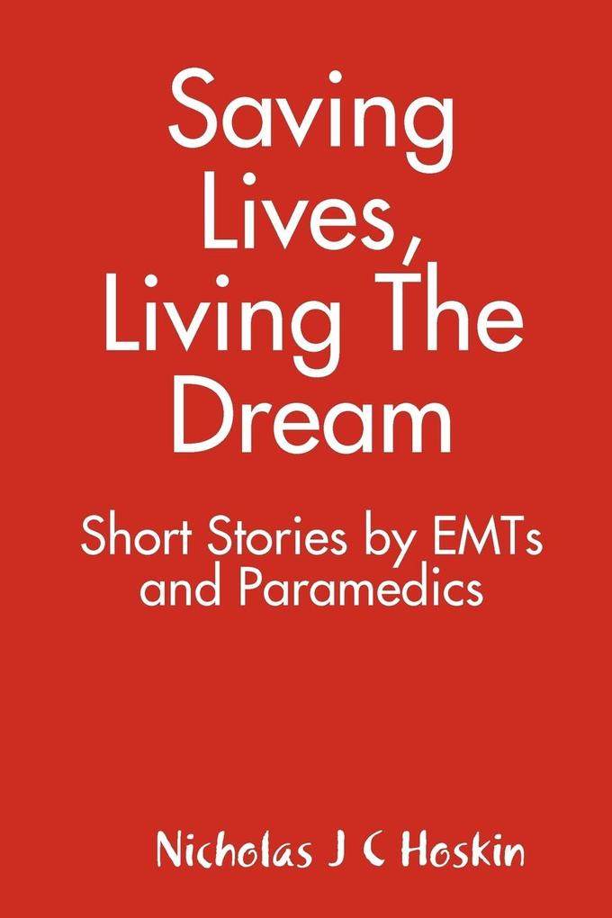 Saving Lives Living the Dream
