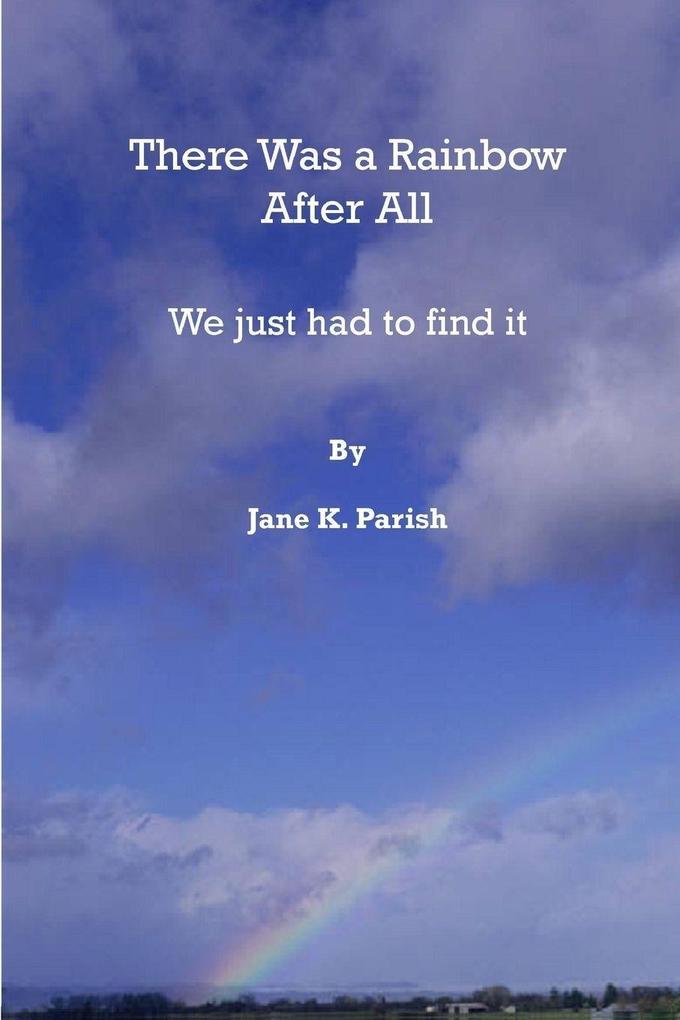 There Was a Rainbow After All