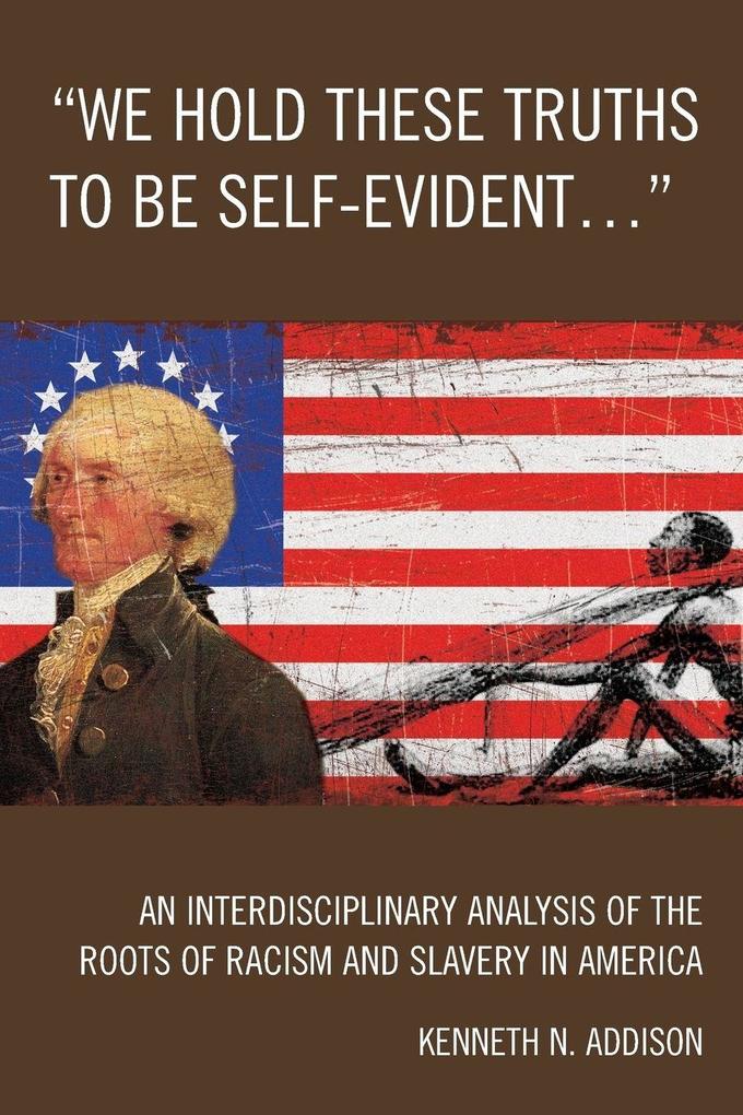 'We Hold These Truths to Be Self-Evident...'