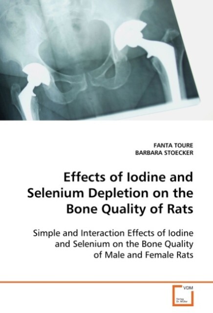 Effects of Iodine and Selenium Depletion on the Bone Quality of Rats - FANTA TOURE