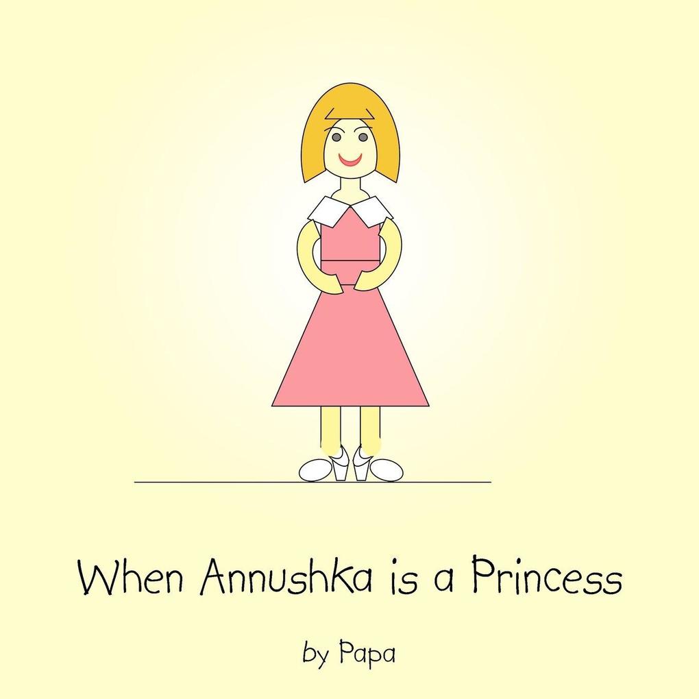 When Annushka is a Princess