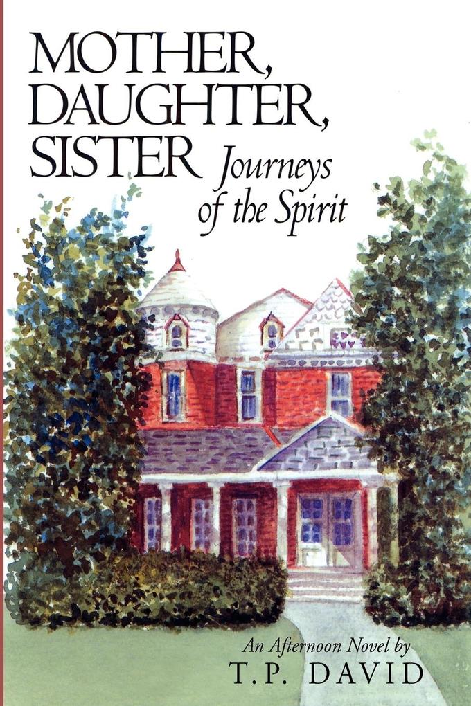 Mother Daughter Sister Journeys of the Spirit