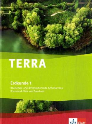 TERRA Erdkunde für Rheinland-Pfalz und Saarland 1. Realschulen und Differenzierende Schularten. Schülerbuch 5./6. Schuljahr mit CD-ROM