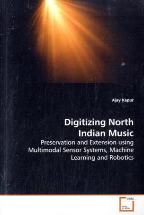 Digitizing North Indian Music - Ajay Kapur