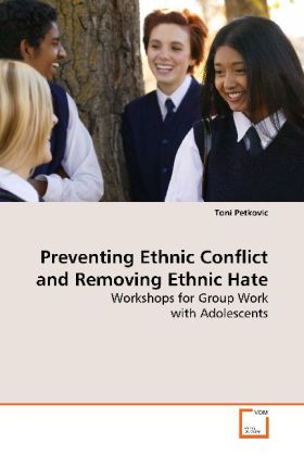 Preventing Ethnic Conflict and Removing Ethnic Hate - Toni Petkovic