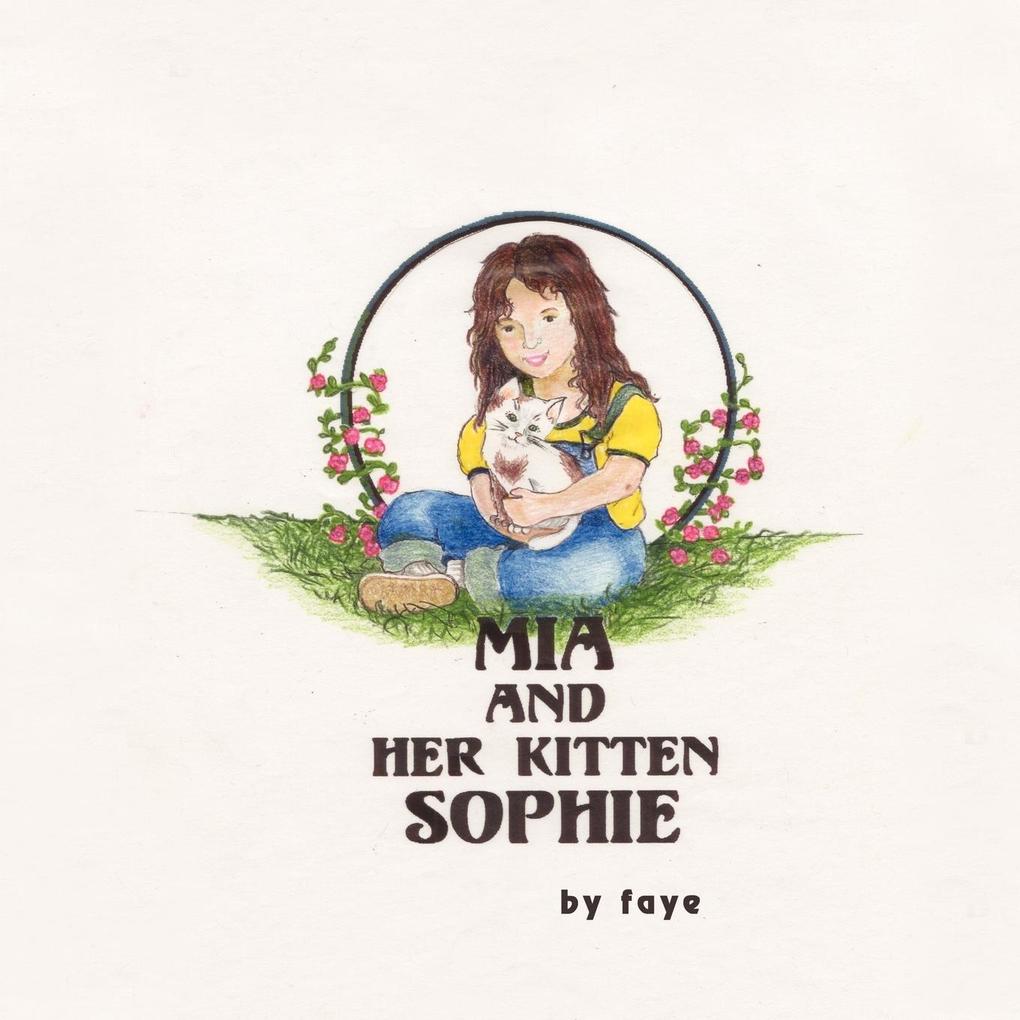 Mia and Her Kitten Sophie - Faye V. Redd
