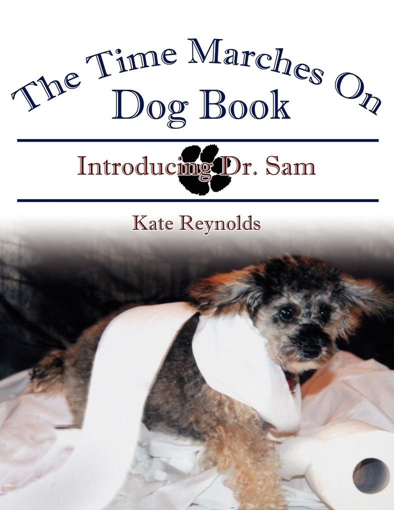 The Time Marches on Dog Book - Kate Reynolds
