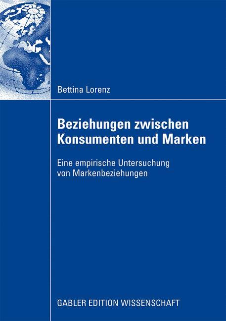 Beziehungen zwischen Konsumenten und Marken - Bettina Lorenz