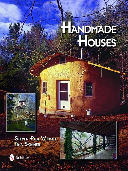 Handmade Houses - Steven P. Whitsitt