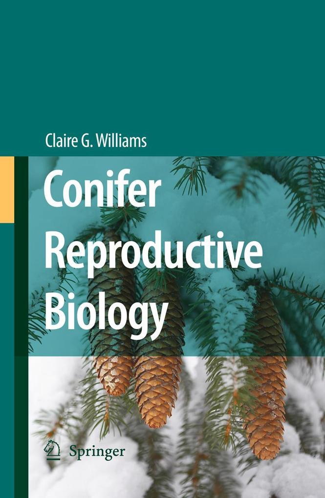 Conifer Reproductive Biology - Claire G Williams