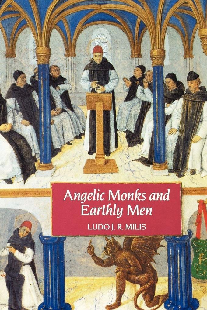 Angelic Monks and Earthly Men