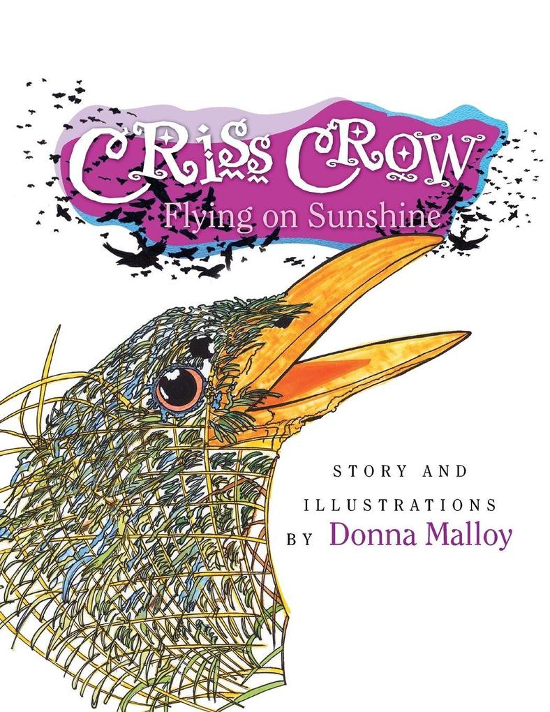 CRISS CROW Flying on Sunshine