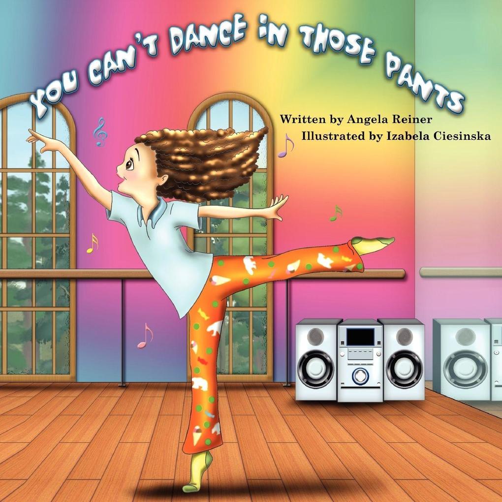 You Can't Dance in Those Pants