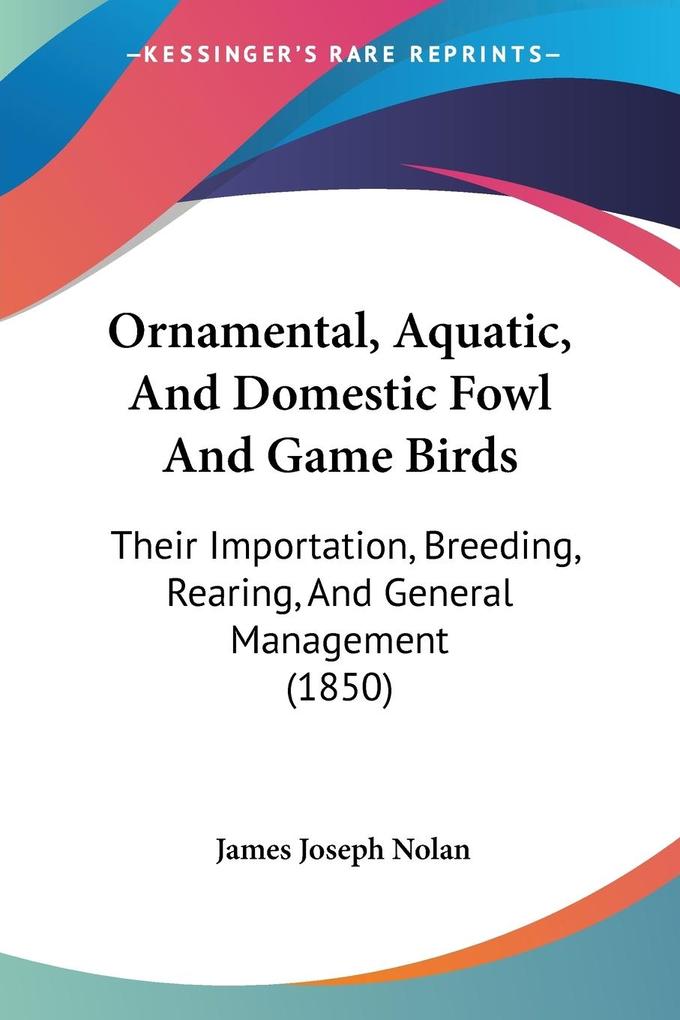 Ornamental Aquatic And Domestic Fowl And Game Birds