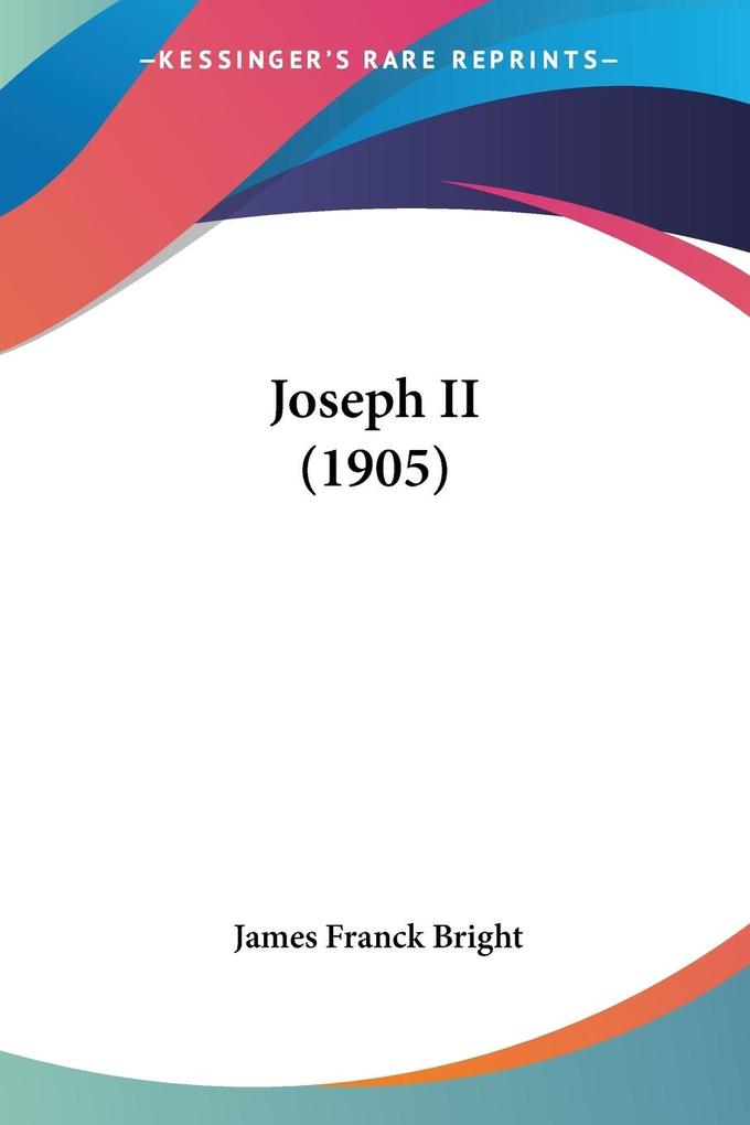 Joseph II (1905) - James Franck Bright