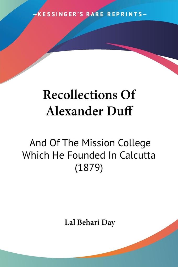 Recollections Of Alexander Duff - Lal Behari Day