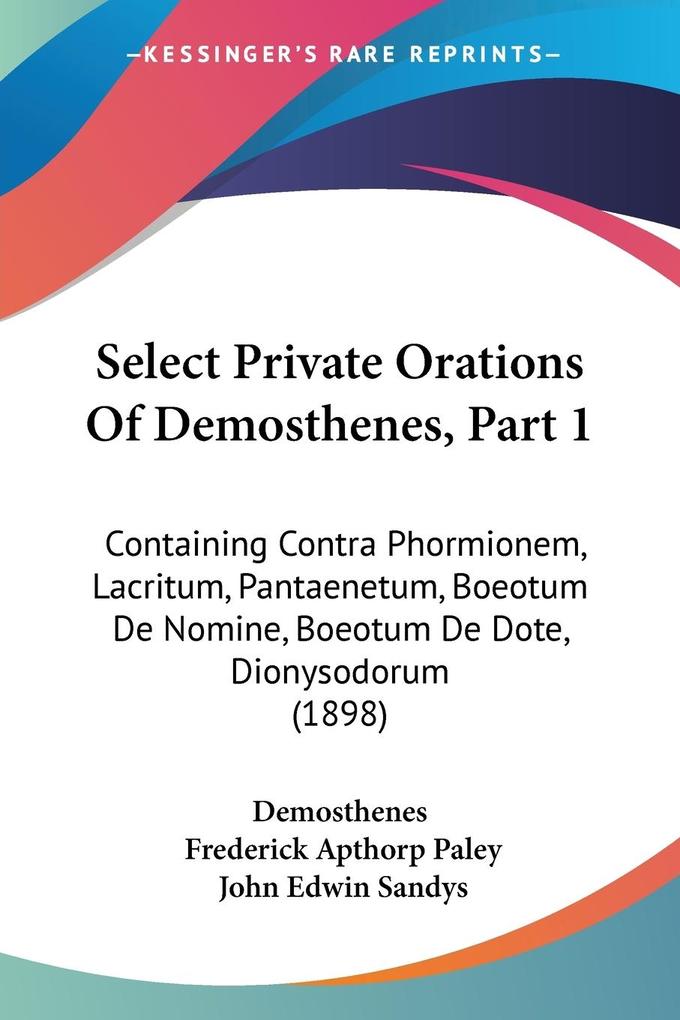 Select Private Orations Of Demosthenes Part 1 - Demosthenes