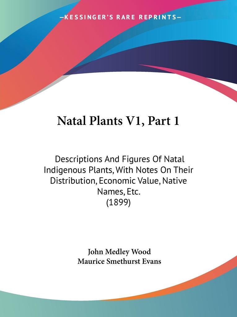 Natal Plants V1 Part 1 - John Medley Wood/ Maurice Smethurst Evans