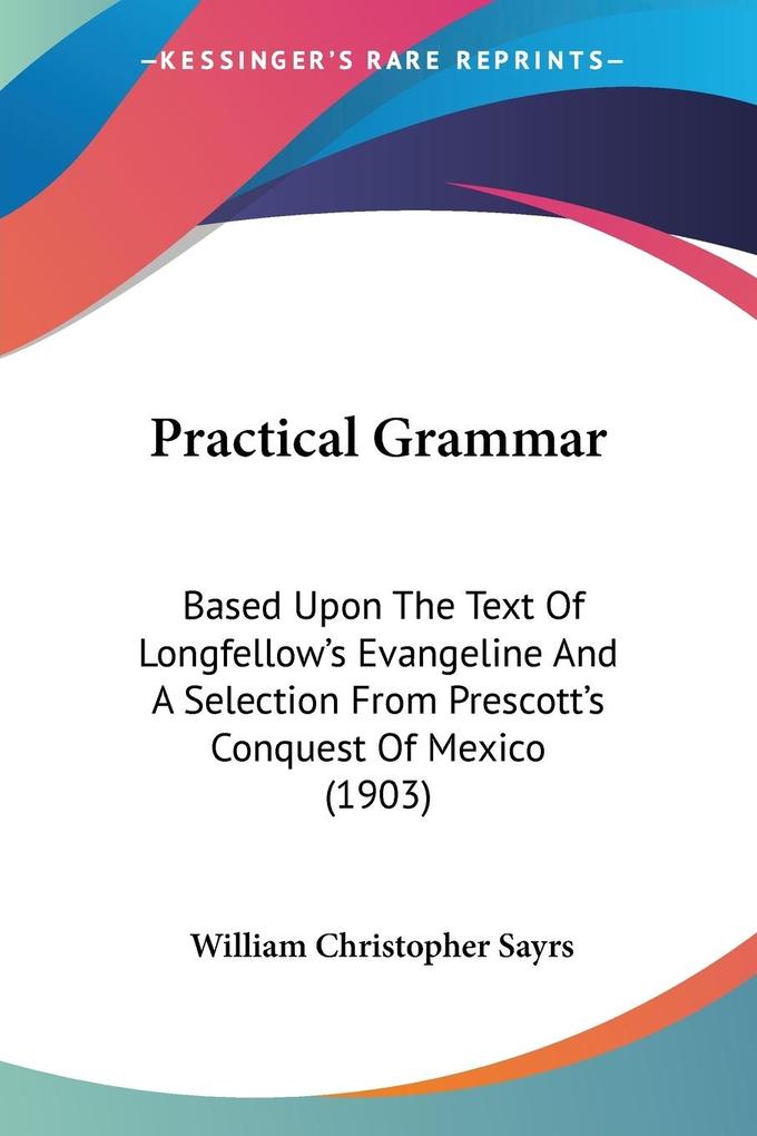 Practical Grammar - William Christopher Sayrs