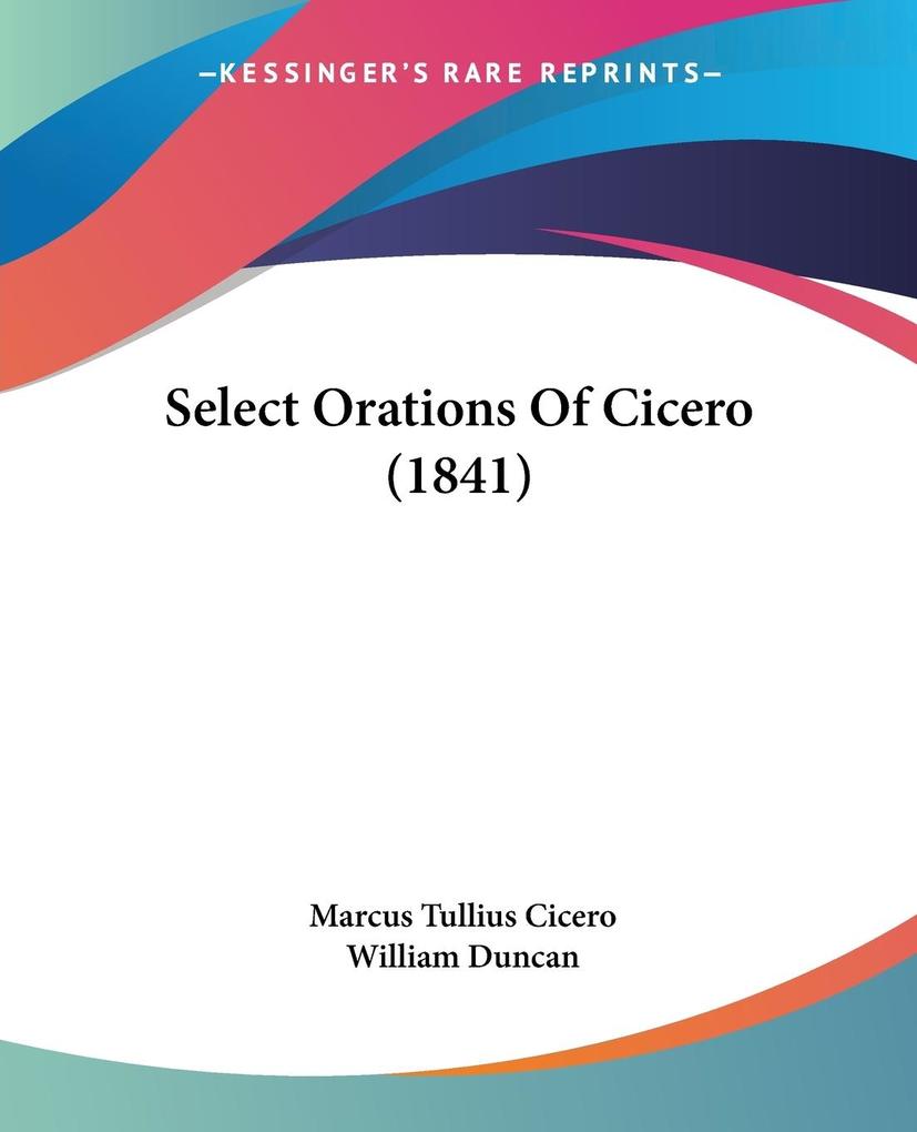 Select Orations Of Cicero (1841) - Marcus Tullius Cicero