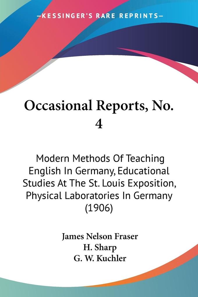 Occasional Reports No. 4 - James Nelson Fraser/ H. Sharp/ G. W. Kuchler