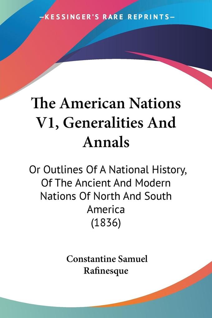 The American Nations V1 Generalities And Annals