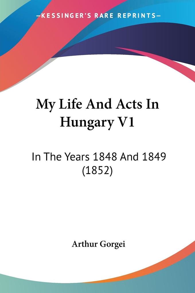 My Life And Acts In Hungary V1