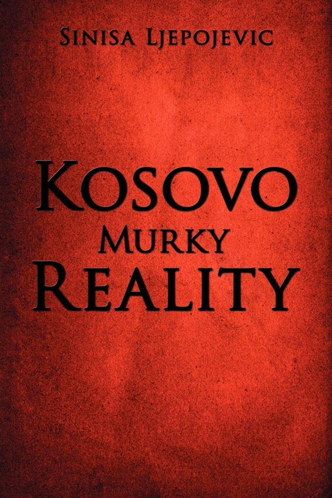 Kosovo Murky Reality