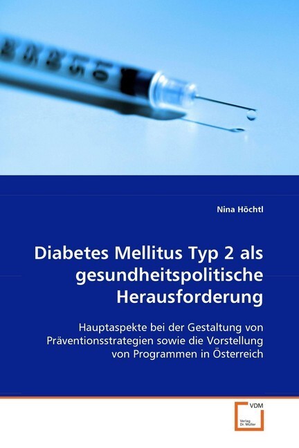 DIABETES MELLITUS TYP 2 ALS GESUNDHEITSPOLITISCHEHERAUSFORDERUNG