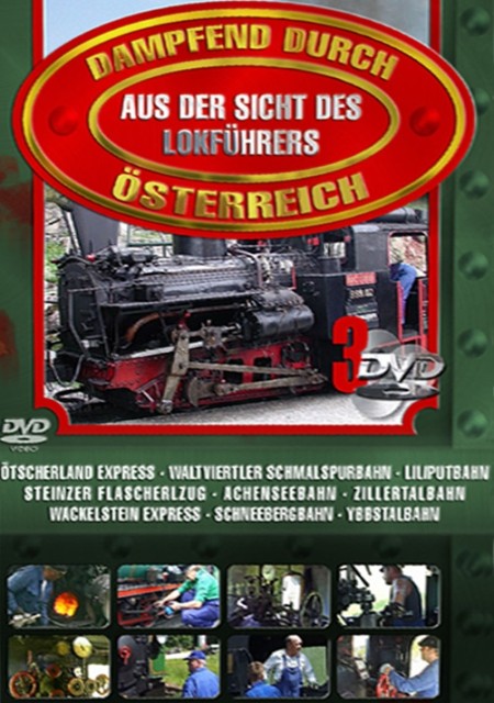 Dampfend durch Österreich Aus der Sicht des Lokführers 3 DVDs