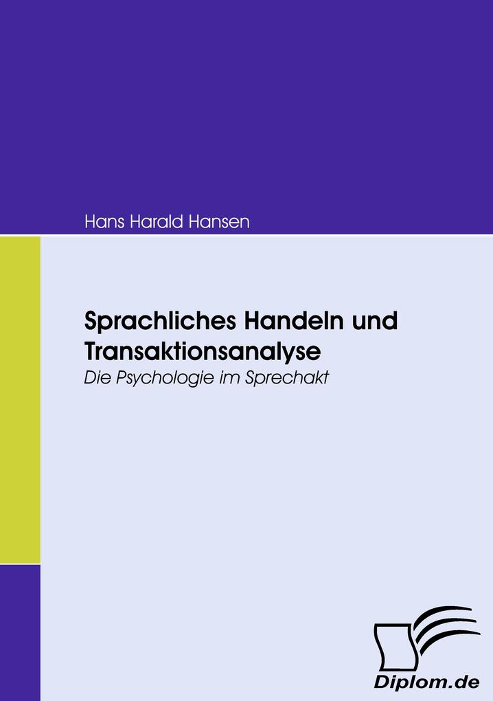 Sprachliches Handeln und Transaktionsanalyse