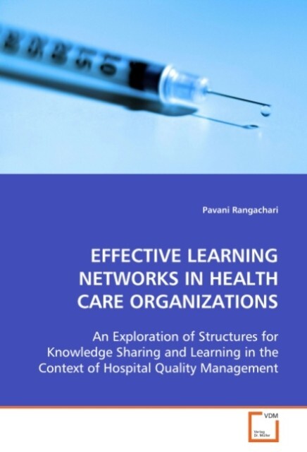 EFFECTIVE LEARNING NETWORKS IN HEALTH CARE ORGANIZATIONS