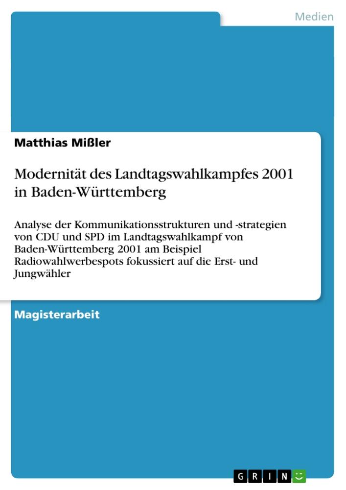 Modernität des Landtagswahlkampfes 2001 in Baden-Württemberg - Matthias Mißler