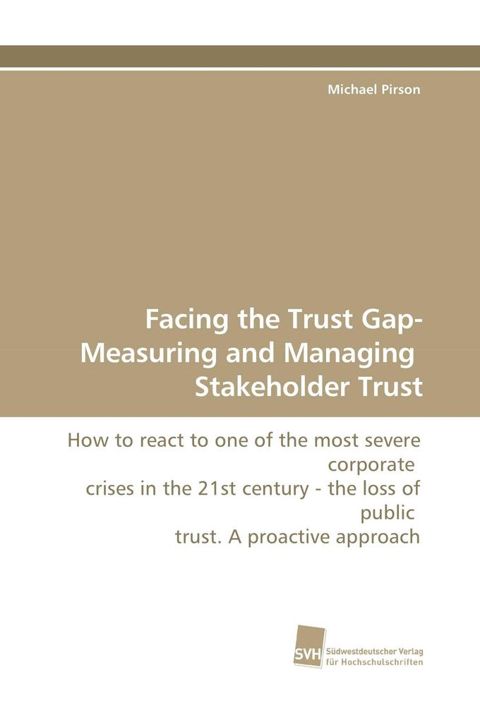 Facing the Trust Gap- Measuring and Managing Stakeholder Trust