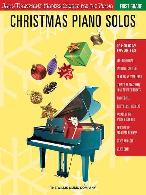 Christmas Piano Solos - First Grade (Book Only): John Thompson's Modern Course for the Piano - Carolyn Miller