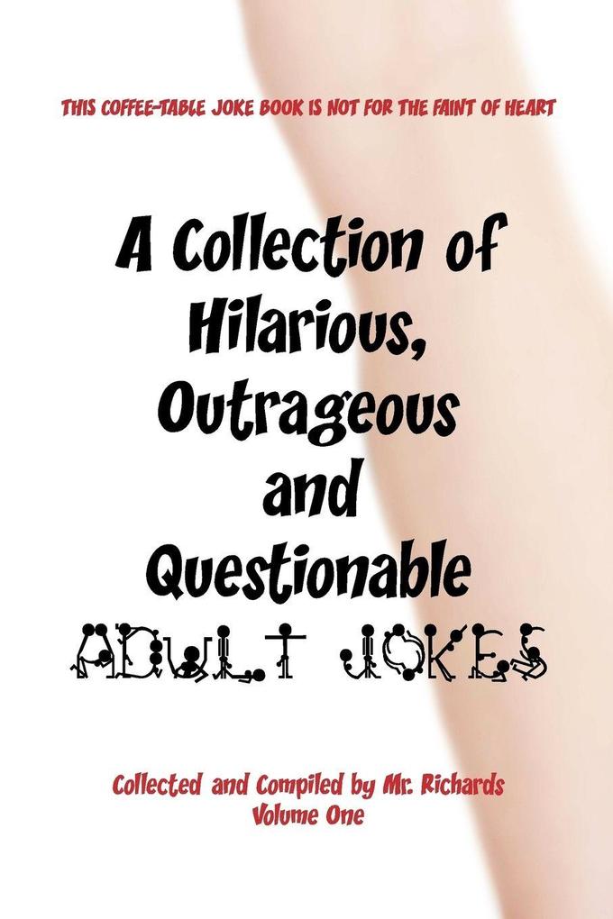 A Collection of Hilarious Outrageous and Questionable Adult Jokes