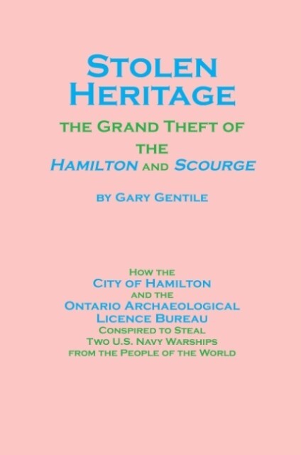 Stolen Heritage: The Grand Theft of the Hamilton and Scourge