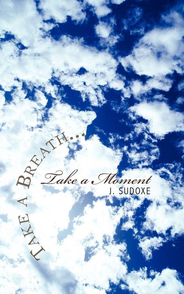 Take a Breath...Take a Moment