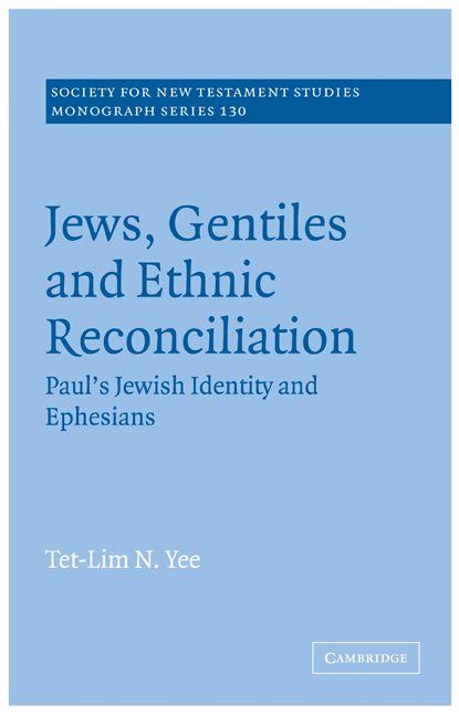 Jews Gentiles and Ethnic Reconciliation
